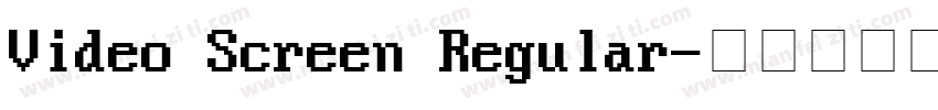 Video Screen Regular字体转换